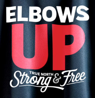 Elbows Up - True North Strong & Free